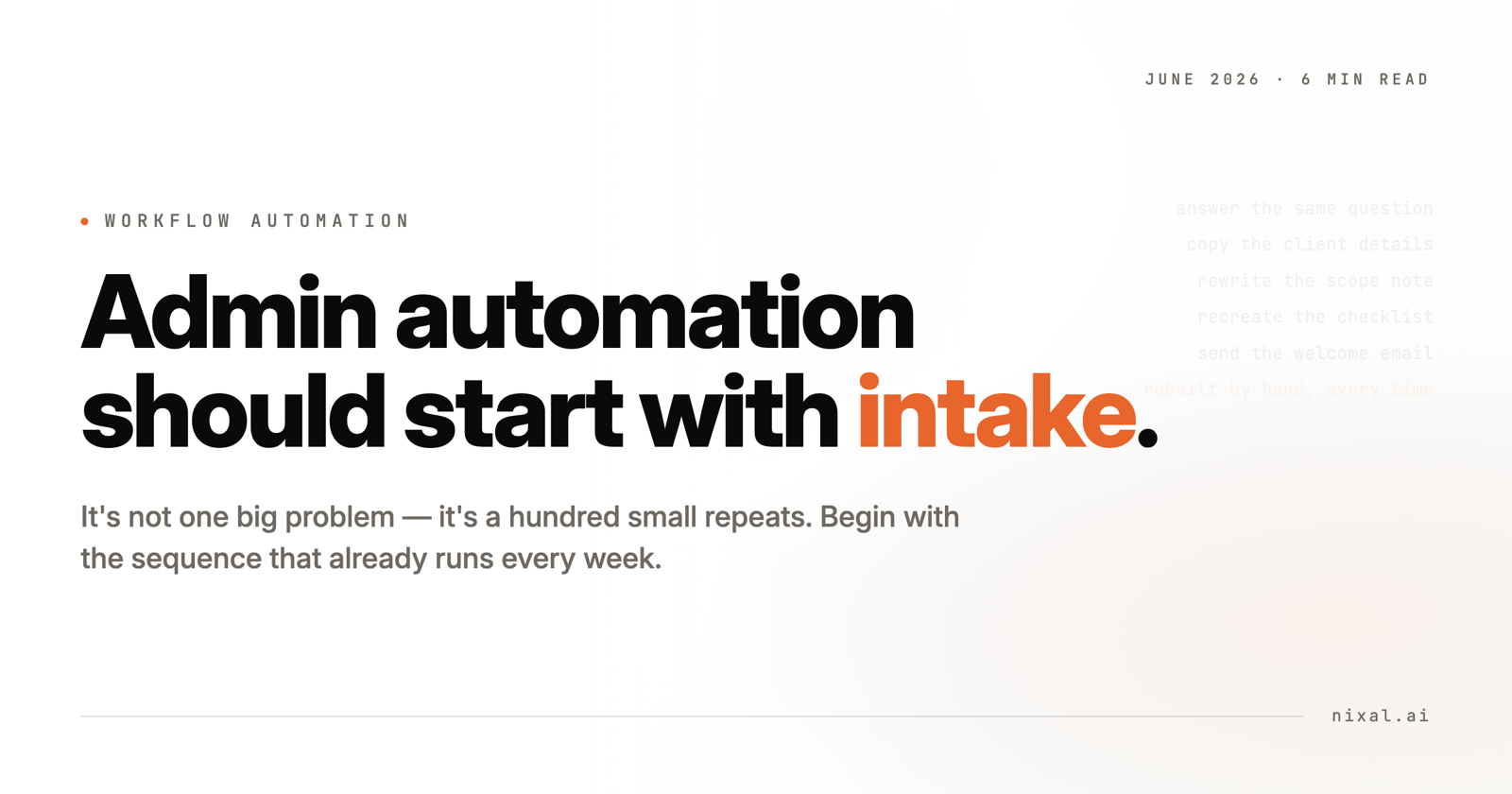 Admin Workflow Automation Should Start With Intake